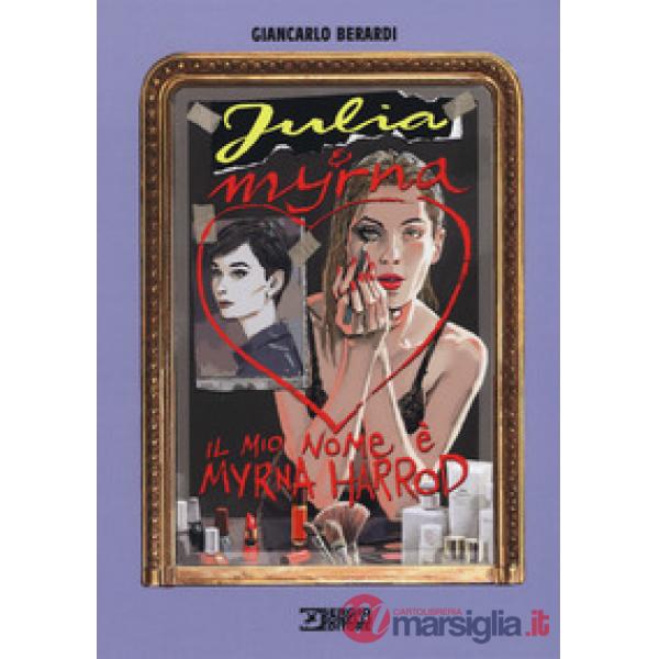 Mio nome è Myrna Harrod. Julia & Myrna (Il)