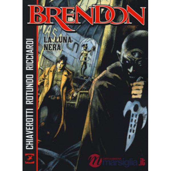 Luna nera. Brendon (La)
