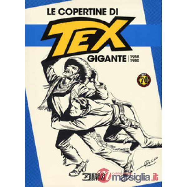 Copertine di Tex Gigante (1958-1980). Ediz. a colori (Le)