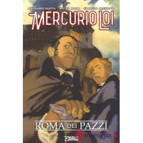 Roma dei pazzi. Mercurio Loi