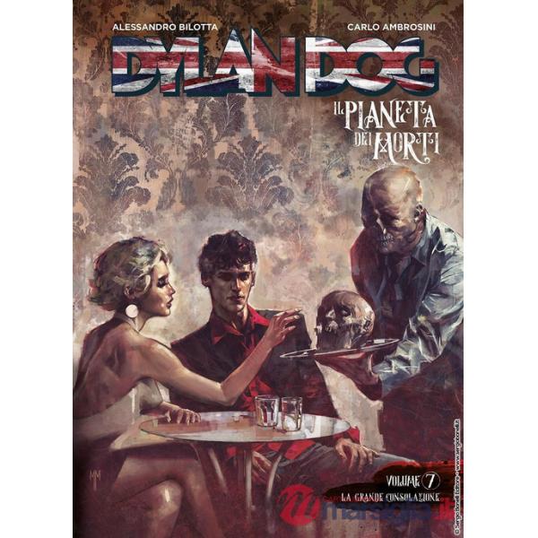 Dylan Dog. Il pianeta dei morti. Vol. 7: La grande consolazione