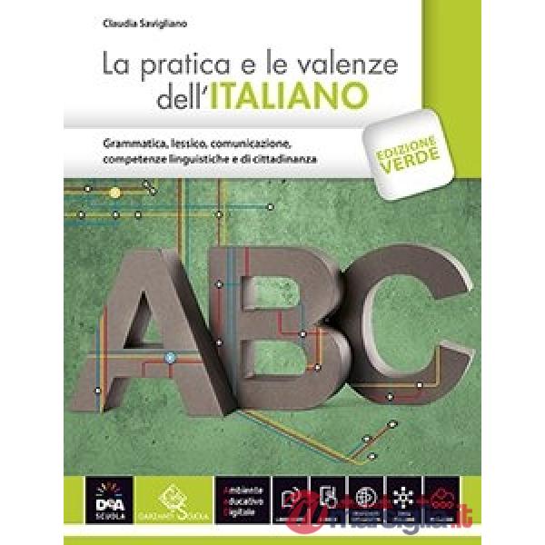 LA PRATICA E LE VALENZE DELL'ITALIANO ED. VERDE CON DIZIONARIO INGLESE