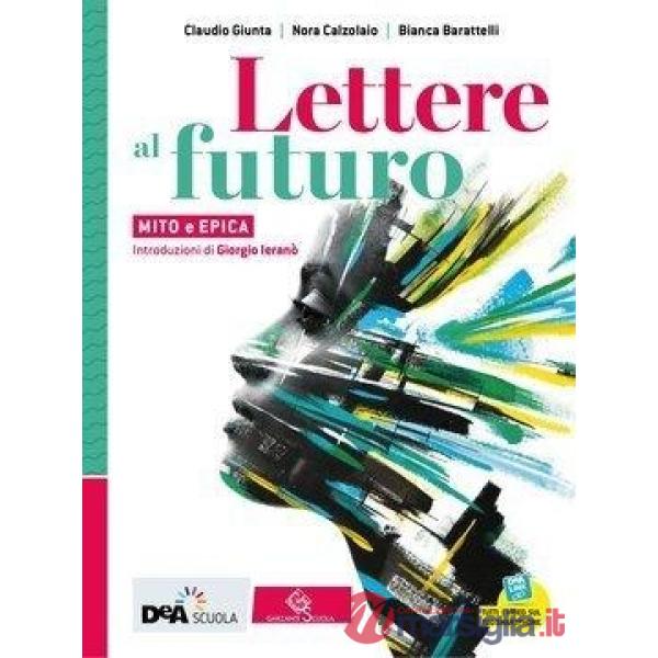 LETTERE AL FUTURO EBOOK VOLUME C MITO EPICA