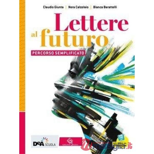 LETTERE AL FUTURO EBOOK PERCORSO SEMPLIFICATO PER UNA DIDATTICA INCLUS