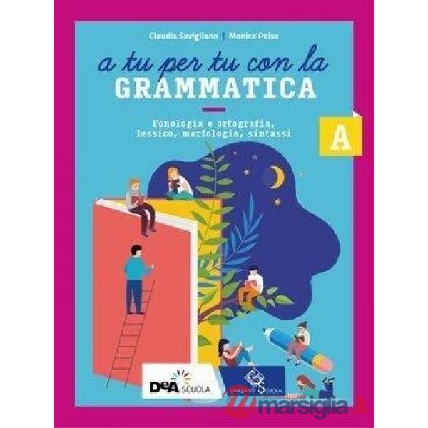A TU PER TU CON LA GRAMMATICA EBOOK VOLUME A FONOLOGIA, LESSICO