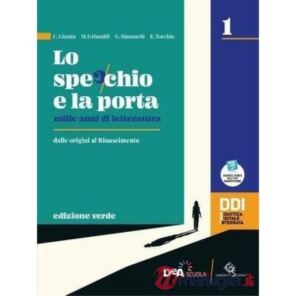 LO SPECCHIO E LA PORTA ED. VERDE 1 + SCRIVERE E PARLARE + DIVINA COMEM