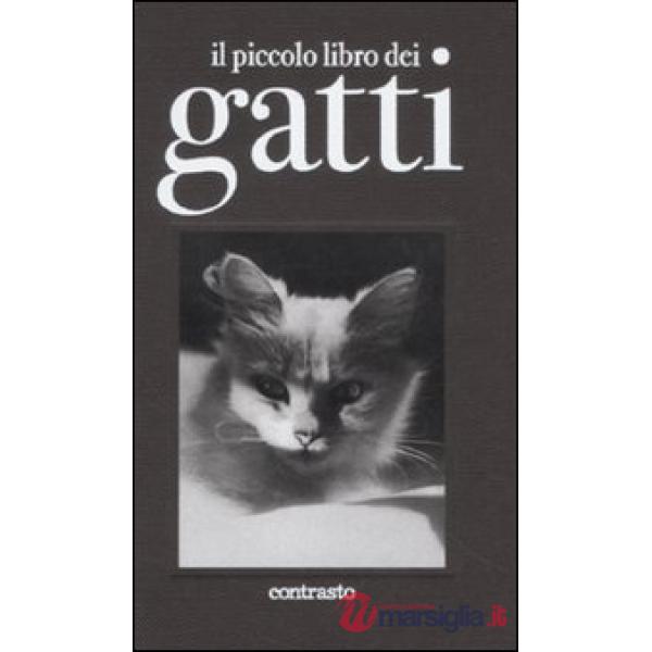 Piccolo libro dei gatti. Ediz. illustrata (Il)