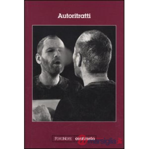 Autoritratti. Ediz. illustrata