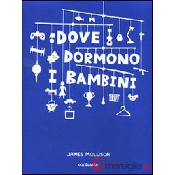 Dove dormono i bambini. Ediz. illustrata