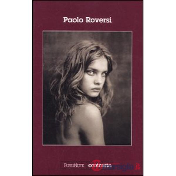 Paolo Roversi. Ediz. illustrata