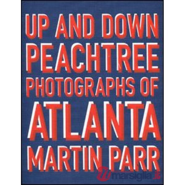 Up and down Peachtree. Photographs of Atlanta
