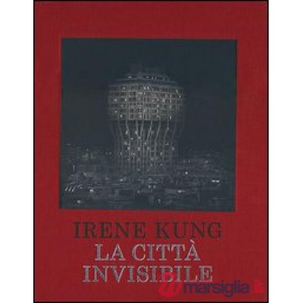 Città invisibile. Ediz. illustrata (La)