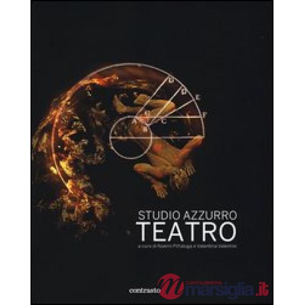 Studio Azzurro. Teatro. Ediz. illustrata