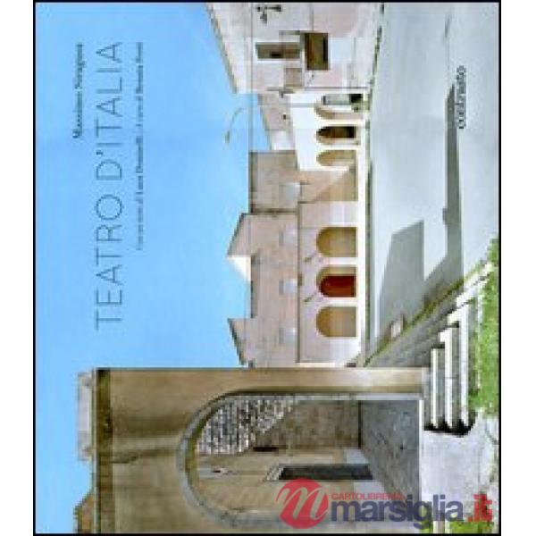 Teatro d'Italia. Ediz. italiana e inglese