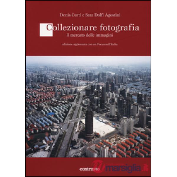 Collezionare fotografia. Il mercato delle immagini