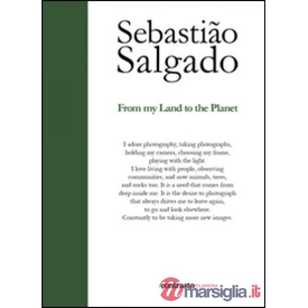 From my land to the planet. Ediz. illustrata