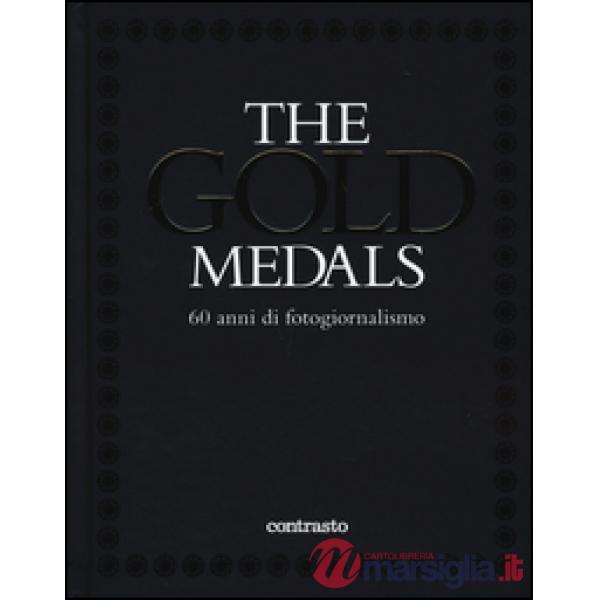 Gold medals. 60 anni di fotogiornalismo. Ediz. illustrata (The)