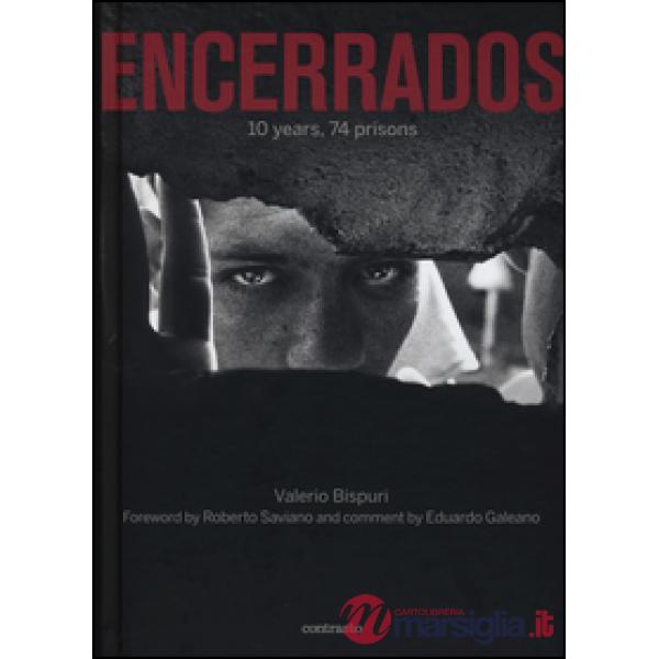 Encerrados. 10 years, 74 prisons. Ediz. italiana, inglese, spagnola