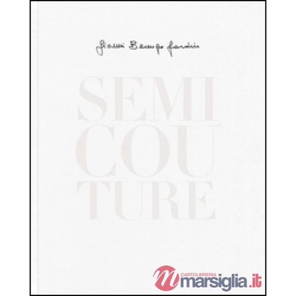 Semi Couture. Ediz. italiana e inglese