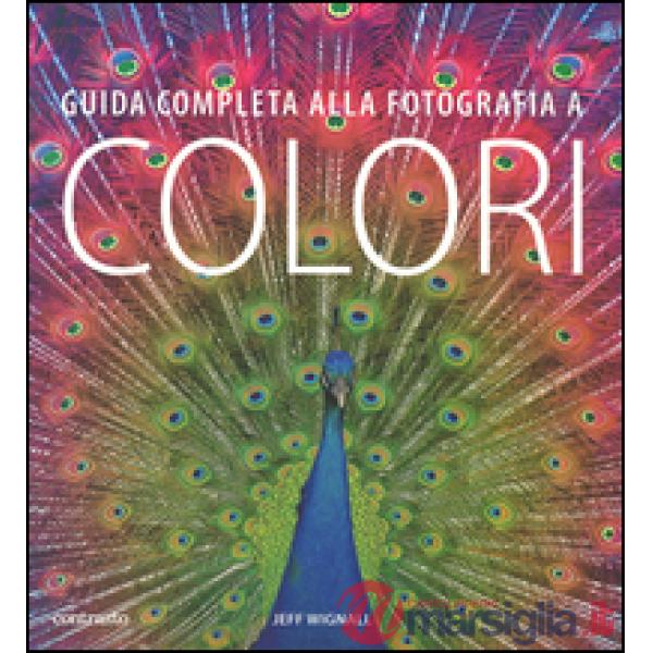 Guida completa alla fotografia a colori