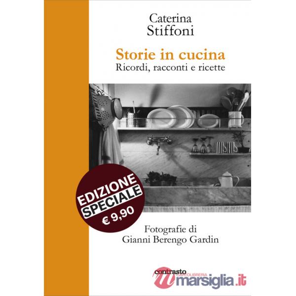 Storie in cucina. Ricordi, racconti e ricette