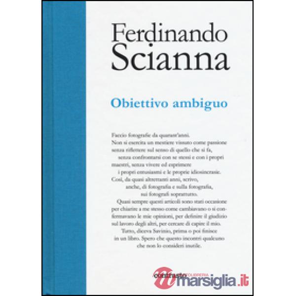 Obiettivo ambiguo. Ediz. illustrata
