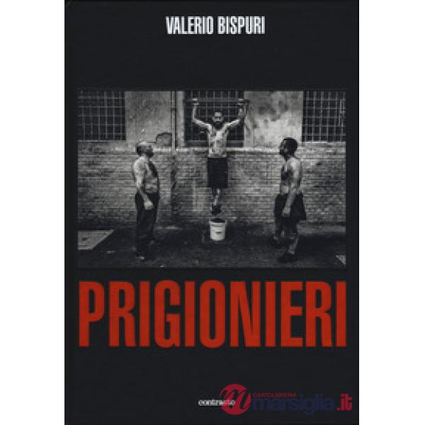 Prigionieri. Ediz. illustrata