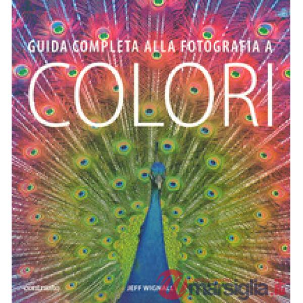Guida completa alla fotografia a colori