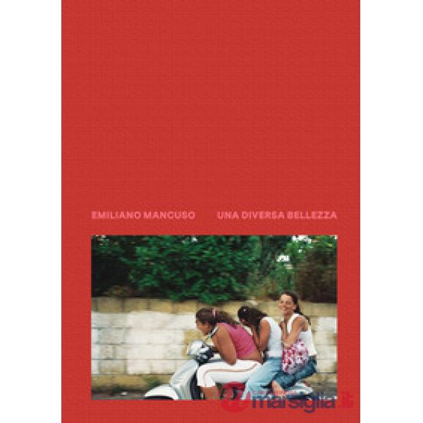 Diversa bellezza. Italia 2003-2018. Ediz. a colori (Una)