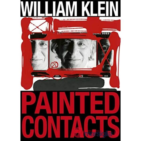 William Klein. Painted contacts. Ediz. a colori