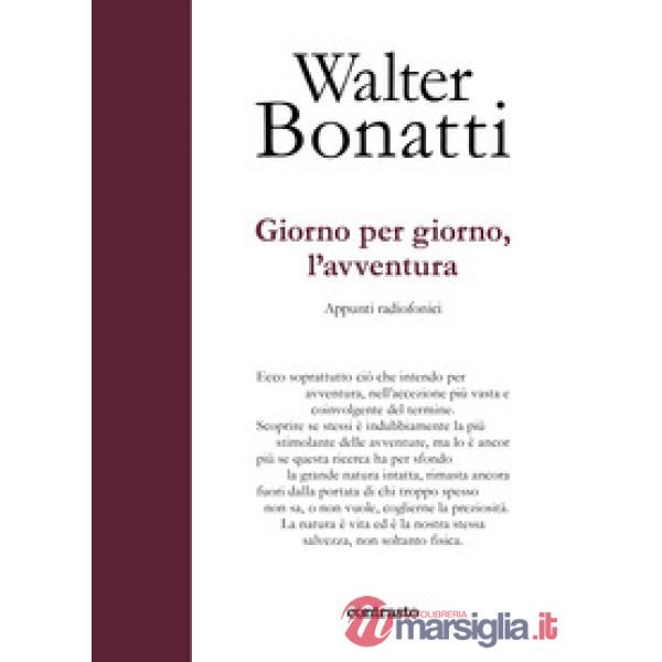 Giorno per giorno, l'avventura. Appunti radiofonici. Ediz. a colori