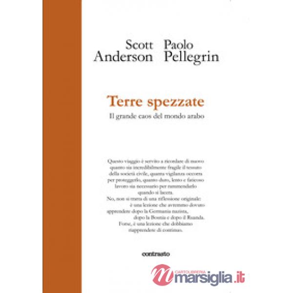 Terre spezzate. Il grande caos del mondo arabo. Ediz. illustrata