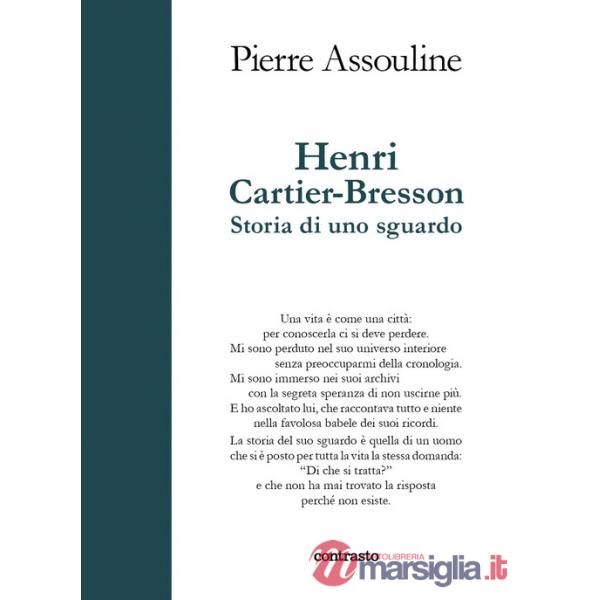 Henri Cartier-Bresson. Storia di uno sguardo