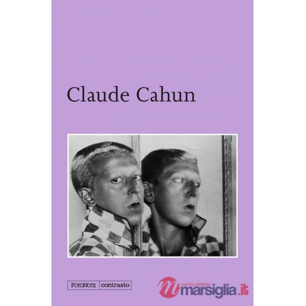 Claude Cahun. Ediz. illustrata