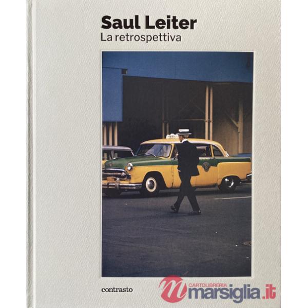 Saul Leiter. La retrospettiva. Ediz. a colori