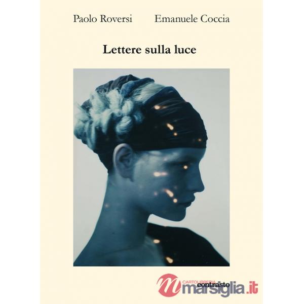 Lettere sulla luce. Ediz. a colori