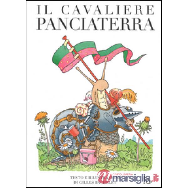 Cavaliere Panciaterra. Ediz. illustrata (Il)