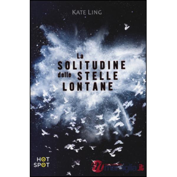 Solitudine delle stelle lontane (La)