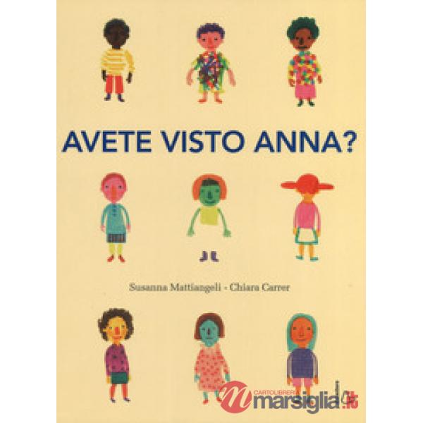 Avete visto Anna? Ediz. a colori