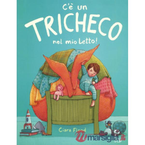 C'è un tricheco nel mio letto! Ediz. a colori