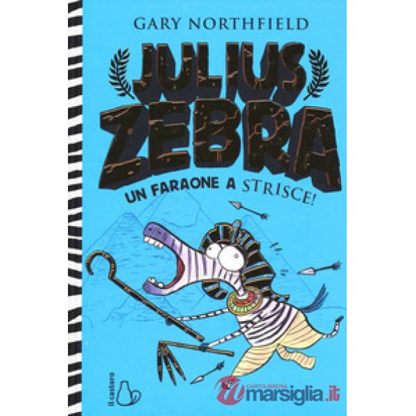 Julius zebra. Un faraone a strisce. Vol. 2
