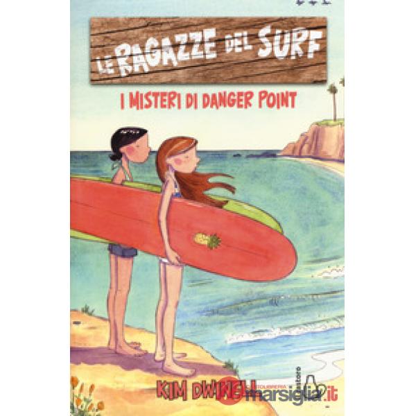 Ragazze del surf. I misteri di Danger Point (Le)
