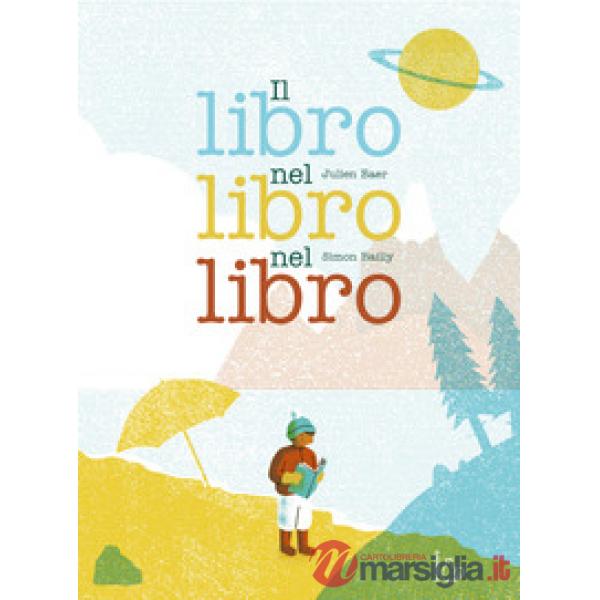 Libro nel libro nel libro. Ediz. a colori (Il)