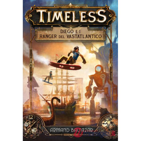 Diego e i ranger del Vastatlantico. Timeless