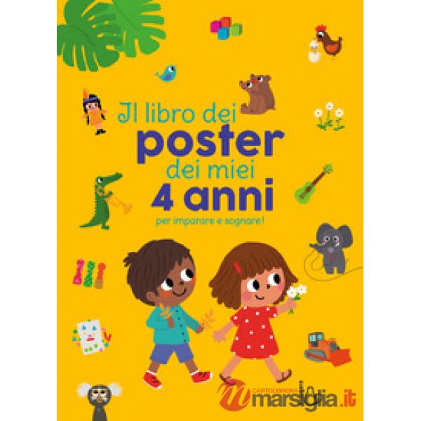 Libro dei poster dei miei 4 anni per imparare e sognare! Ediz. a colori (Il)
