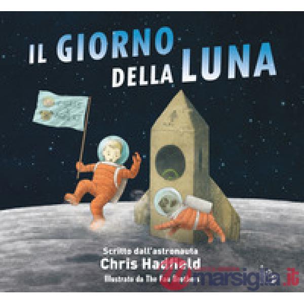 Giorno della Luna. Ediz. a colori (Il)