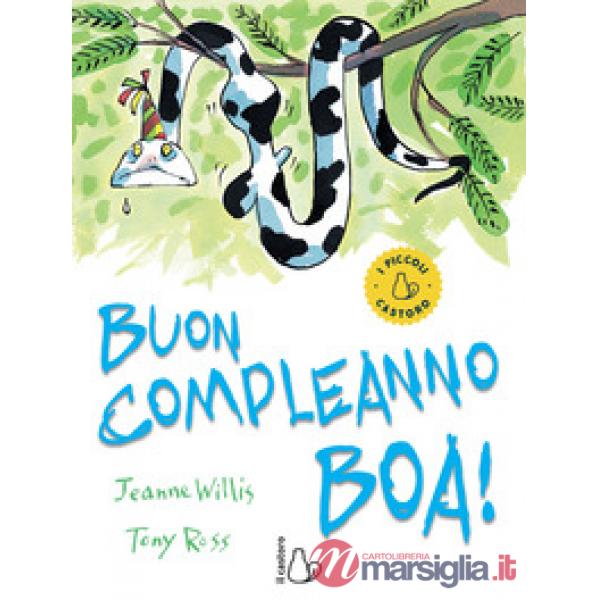 Buon compleanno boa! Ediz. a colori