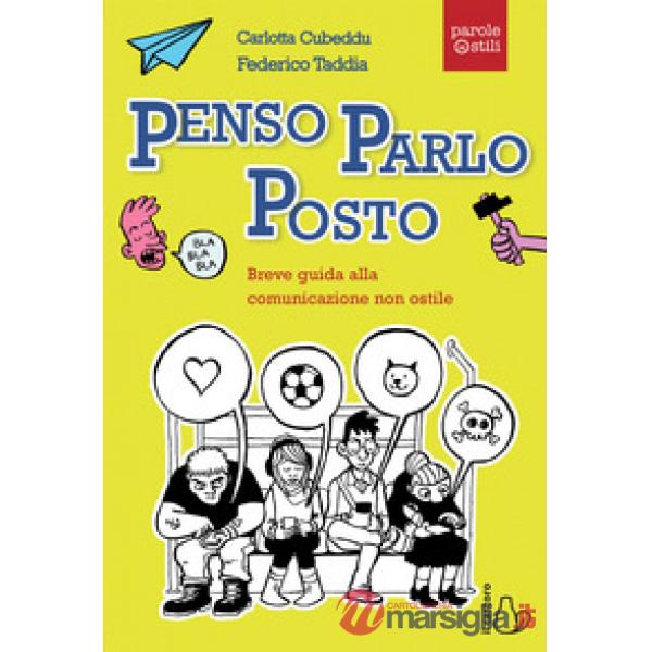 Penso, parlo, posto. Breve guida alla comunicazione non ostile