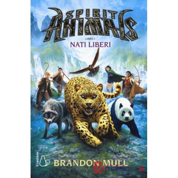 Nati liberi. Spirit animals. Vol. 1