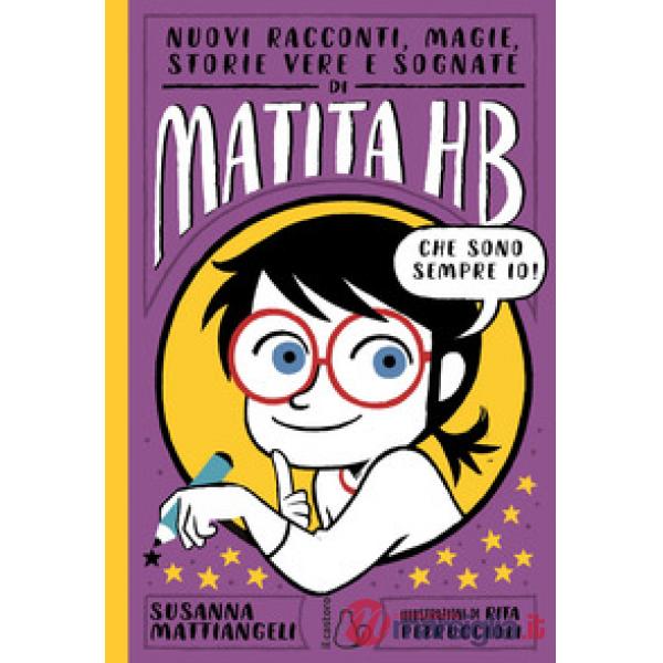 Nuovi racconti, magie, storie vere e sognate di Matita HB